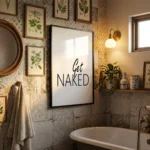 Get Naked print on bathroom wall