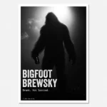 Bigfoot Brewsky printable art
