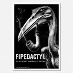 PIPEDACTYL printable art